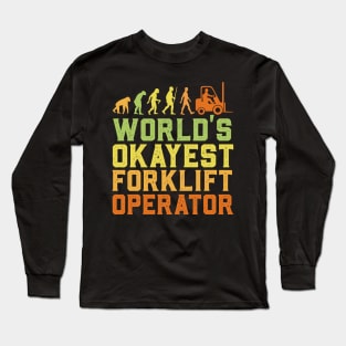 World's Okayest Forklift Operator Long Sleeve T-Shirt